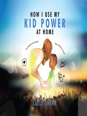 cover image of How I Use My  Kid Power  at Home